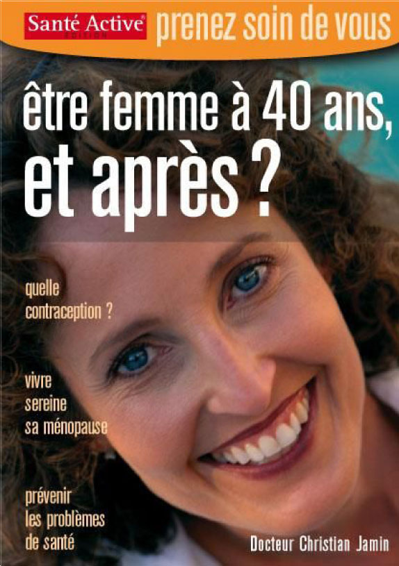 Visage de femme en couverture du guide de Santé Active Edition Etre femme à 40 ans et après